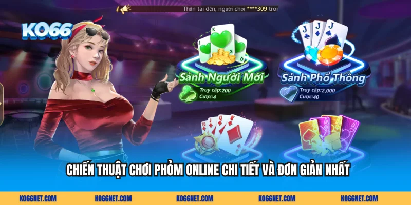 Chiến Thuật Chơi Phỏm Online Chi Tiết Và Đơn Giản Nhất